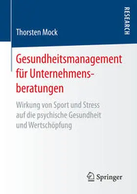 Mock |  Gesundheitsmanagement für Unternehmensberatungen | Buch |  Sack Fachmedien