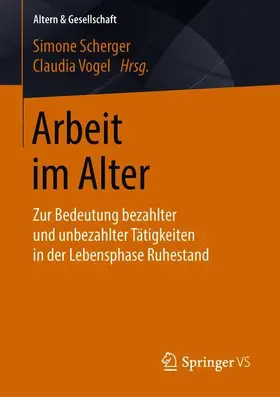 Vogel / Scherger |  Arbeit im Alter | Buch |  Sack Fachmedien