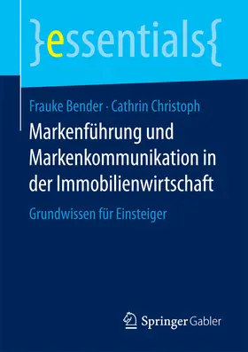 Bender / Christoph | Markenführung und Markenkommunikation in der Immobilienwirtschaft | E-Book | sack.de
