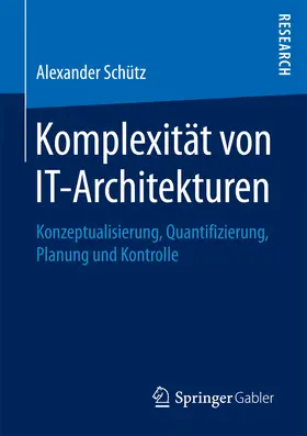 Schütz |  Komplexität von IT-Architekturen | eBook | Sack Fachmedien