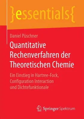Püschner |  Quantitative Rechenverfahren der Theoretischen Chemie | Buch |  Sack Fachmedien