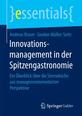 Braun / Müller-Seitz |  Innovationsmanagement in der Spitzengastronomie | eBook | Sack Fachmedien