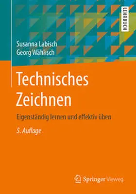 Labisch / Wählisch |  Technisches Zeichnen | eBook | Sack Fachmedien