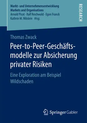 Zwack |  Peer-to-Peer-Geschäftsmodelle zur Absicherung privater Risiken | eBook | Sack Fachmedien