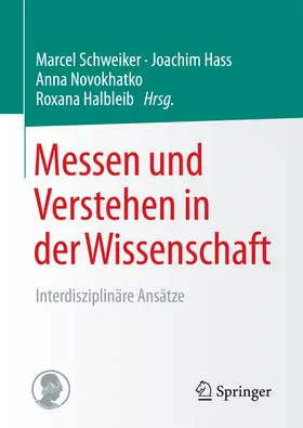 Schweiker / Hass / Novokhatko |  Messen und Verstehen in der Wissenschaft | eBook | Sack Fachmedien