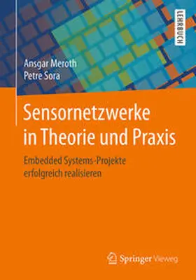 Meroth / Sora |  Sensornetzwerke in Theorie und Praxis | eBook | Sack Fachmedien