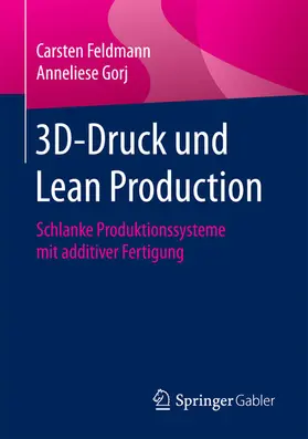 Feldmann / Gorj | 3D-Druck und Lean Production | E-Book | sack.de