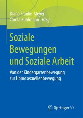 Kuhlmann / Franke-Meyer |  Soziale Bewegungen und Soziale Arbeit | Buch |  Sack Fachmedien