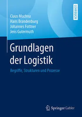 Muchna / Brandenburg / Fottner |  Grundlagen der Logistik | eBook | Sack Fachmedien