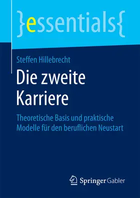 Hillebrecht |  Die zweite Karriere | eBook | Sack Fachmedien