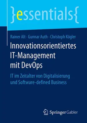 Alt / Auth / Kögler |  Innovationsorientiertes IT-Management mit DevOps | Buch |  Sack Fachmedien