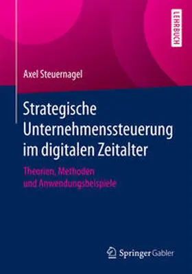 Steuernagel |  Strategische Unternehmenssteuerung im digitalen Zeitalter | eBook | Sack Fachmedien