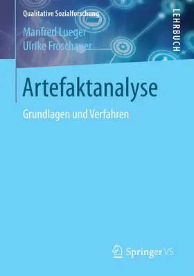 Lueger / Froschauer |  Artefaktanalyse | Buch |  Sack Fachmedien
