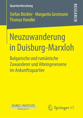 Böckler / Gestmann / Handke |  Neuzuwanderung in Duisburg-Marxloh | eBook | Sack Fachmedien