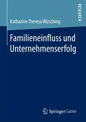 Wirsching | Familieneinfluss und Unternehmenserfolg | E-Book | sack.de