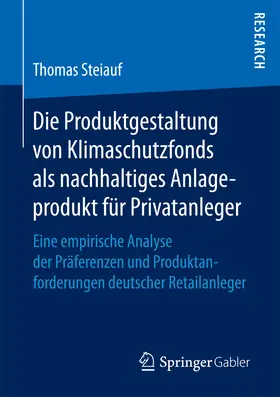Steiauf | Die Produktgestaltung von Klimaschutzfonds als nachhaltiges Anlageprodukt für Privatanleger | E-Book | sack.de