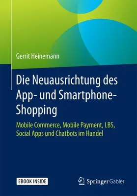 Heinemann |  Die Neuausrichtung des App- und Smartphone-Shopping | Buch |  Sack Fachmedien