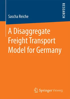 Reiche | A Disaggregate Freight Transport Model for Germany | E-Book | www2.sack.de