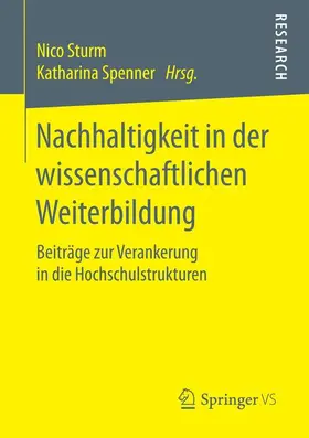 Sturm / Spenner |  Nachhaltigkeit in der wissenschaftlichen Weiterbildung | Buch |  Sack Fachmedien