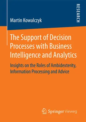 Kowalczyk |  The Support of Decision Processes with Business Intelligence and Analytics | eBook | Sack Fachmedien