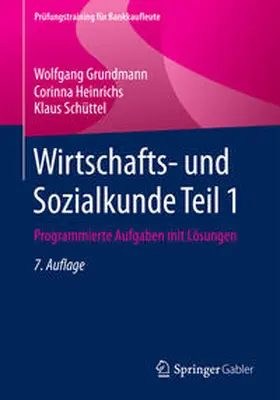 Grundmann / Heinrichs / Schüttel |  Wirtschafts- und Sozialkunde Teil 1 | eBook | Sack Fachmedien