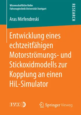 Mirfendreski | Entwicklung eines echtzeitfähigen Motorströmungs- und Stickoxidmodells zur Kopplung an einen HiL-Simulator | E-Book | sack.de