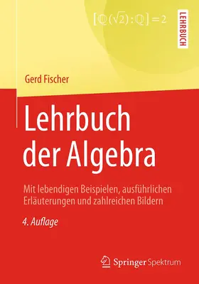 Fischer | Lehrbuch der Algebra | Buch | 978-3-658-19365-2 | www2.sack.de