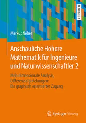 Neher | Anschauliche Höhere Mathematik für Ingenieure und Naturwissenschaftler 2 | E-Book | sack.de