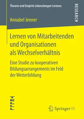 Jenner |  Lernen von Mitarbeitenden und Organisationen als Wechselverhältnis | Buch |  Sack Fachmedien