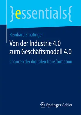 Ematinger | Von der Industrie 4.0 zum Geschäftsmodell 4.0 | E-Book | sack.de