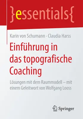von Schumann / Harss |  Einführung in das topografische Coaching | eBook | Sack Fachmedien