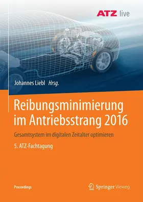 Liebl |  Reibungsminimierung im Antriebsstrang 2016 | eBook | Sack Fachmedien