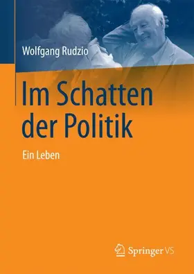 Rudzio |  Im Schatten der Politik | Buch |  Sack Fachmedien