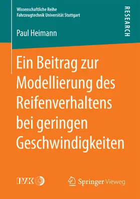 Heimann |  Ein Beitrag zur Modellierung des Reifenverhaltens bei geringen Geschwindigkeiten | eBook | Sack Fachmedien