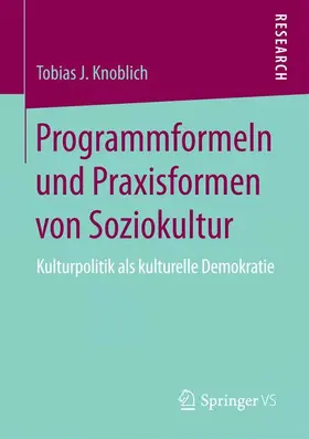 Knoblich |  Programmformeln und Praxisformen von Soziokultur | Buch |  Sack Fachmedien