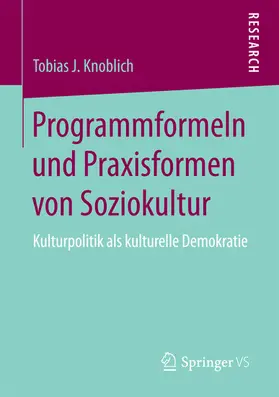 Knoblich |  Programmformeln und Praxisformen von Soziokultur | eBook | Sack Fachmedien