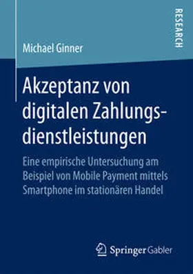 Ginner |  Akzeptanz von digitalen Zahlungsdienstleistungen | Buch |  Sack Fachmedien
