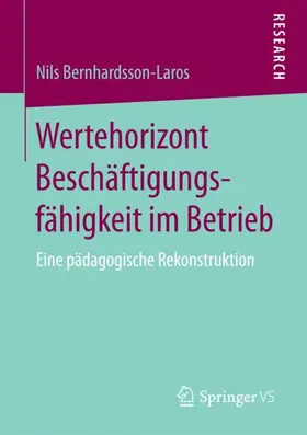 Bernhardsson-Laros |  Wertehorizont Beschäftigungsfähigkeit im Betrieb | Buch |  Sack Fachmedien