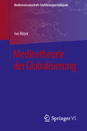 Ritzer | Medientheorie der Globalisierung | E-Book | www2.sack.de
