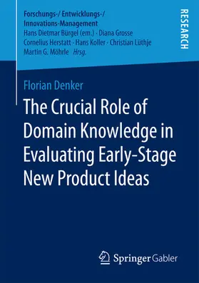 Denker | The Crucial Role of Domain Knowledge in Evaluating Early-Stage New Product Ideas | E-Book | sack.de