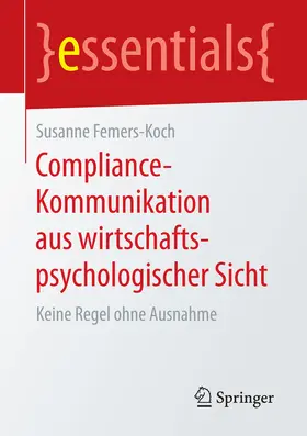 Femers-Koch |  Compliance-Kommunikation aus wirtschaftspsychologischer Sicht | eBook | Sack Fachmedien