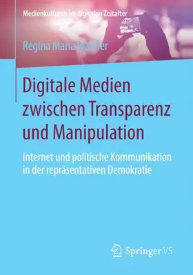 Wallner | Digitale Medien zwischen Transparenz und Manipulation | Buch | 978-3-658-19857-2 | sack.de