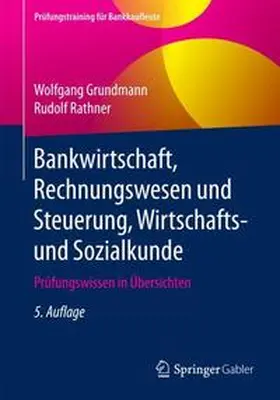 Grundmann / Rathner |  Bankwirtschaft, Rechnungswesen und Steuerung, Wirtschafts- und Sozialkunde | Buch |  Sack Fachmedien