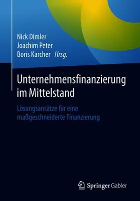 Dimler / Karcher / Peter |  Unternehmensfinanzierung im Mittelstand | Buch |  Sack Fachmedien