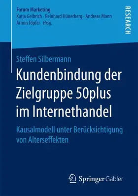 Silbermann |  Kundenbindung der Zielgruppe 50plus im Internethandel | Buch |  Sack Fachmedien