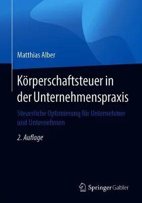 Alber |  Körperschaftsteuer in der Unternehmenspraxis | Buch |  Sack Fachmedien