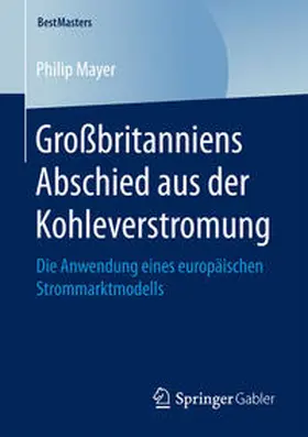 Mayer |  Großbritanniens Abschied aus der Kohleverstromung | Buch |  Sack Fachmedien