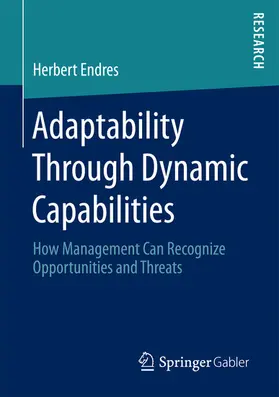 Endres |  Adaptability Through Dynamic Capabilities | eBook | Sack Fachmedien