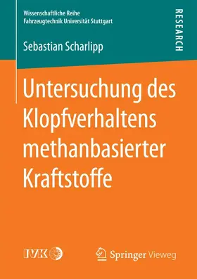 Scharlipp | Untersuchung des Klopfverhaltens methanbasierter Kraftstoffe | E-Book | sack.de