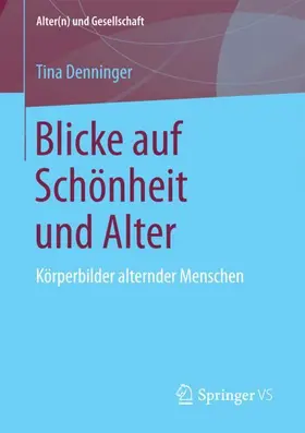 Denninger |  Blicke auf Schönheit und Alter | Buch |  Sack Fachmedien